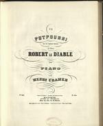 Potpourri sur les motifs favoris de l'opéra Robert le Diable : pour piano